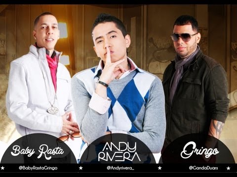 ANDY RIVERA FEAT BABY RASTA Y GRINGO - SI ME NECESITAS - CON LETRA 2013