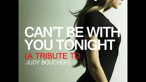 Can't Be With You Tonight (Originally Performed By Judy Boucher)