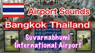 Airport Sounds:Thailand【HQ Audio】Bangkok Suvarnabhumi Airport announce バンコク スワンナプーム国際空港 ✈️空港アナウンス