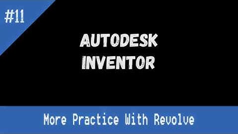 AutoDesk Inventor: Revolve and Mirroring