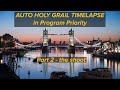 Automatic HOLY GRAIL TIMELAPSE in Program Priority / Part 2 - the shoot