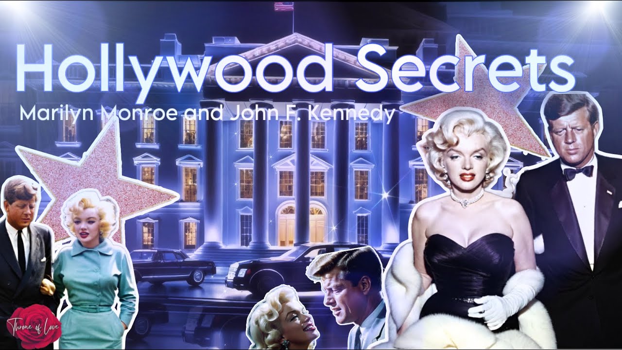 Hollywood Secrets The Scandalous Affair of Marilyn Monroe and John F
