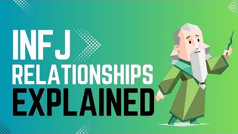 INFJ Relationships: What INFJs Need In a Partner