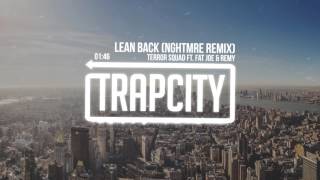 Terror Squad - Lean Back (NGHTMRE Remix)