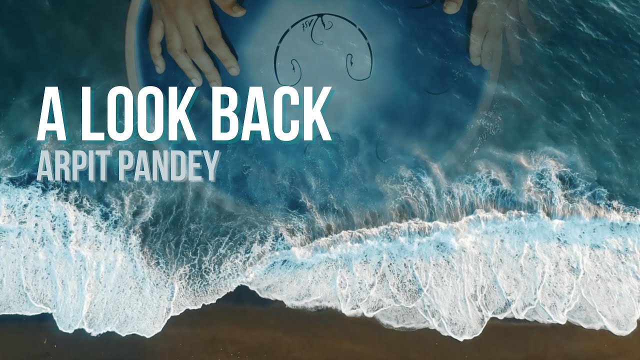 A LOOK BACK – Arpit Pandey – RAV Vast B Kurd