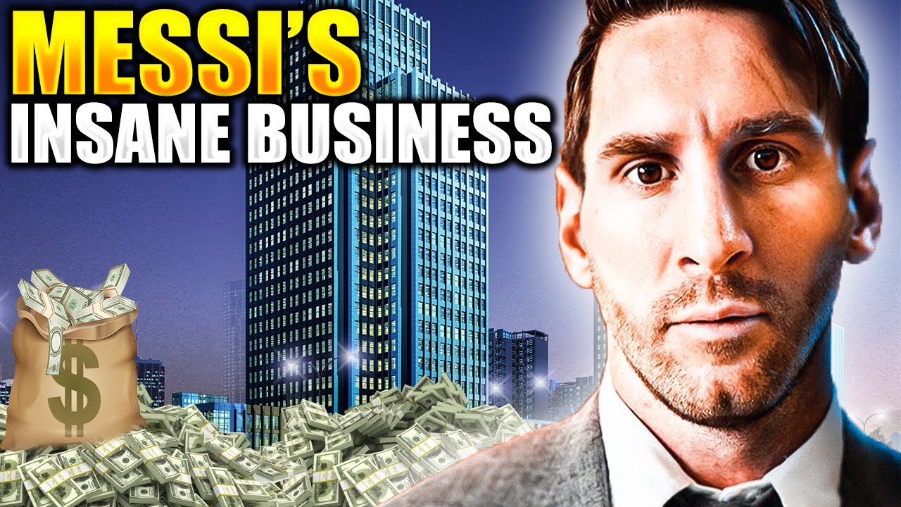The Insane Business Of Lionel Messi