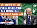 Pakistani Exporters Warn after India-EU Trade Deal | Ankit Agrawal Study IQ
