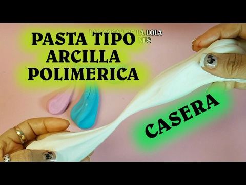 LA MEJOR PASTA TIPO POLIMÉRICA CASERA SIN DUDA(super elástica)