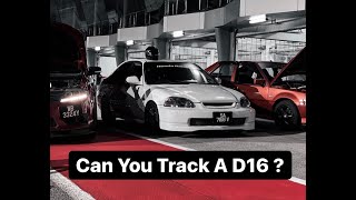 D16Y4 Honda Civic Ek Sepang International Circuit Track Day