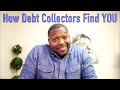 How debt collectors find you clearandstrategic debt  begreat  askadebtcollector debtcollector