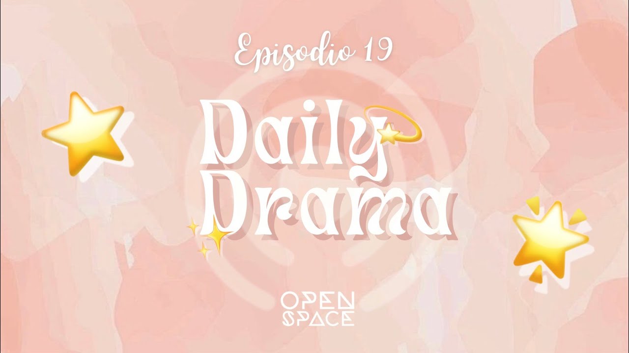 Daily Drama (Ep. 19)