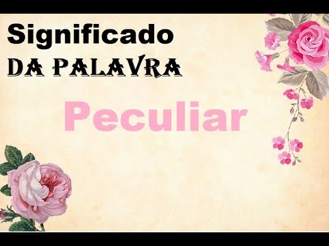 Vídeo: Was significa peculiar?