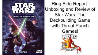 Ring Side Report-Board Game Unboxing and Review of Star Wars: The Deck Building Game