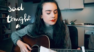 CHELSEA CUTLER - SAD TONIGHT (acoustic cover)