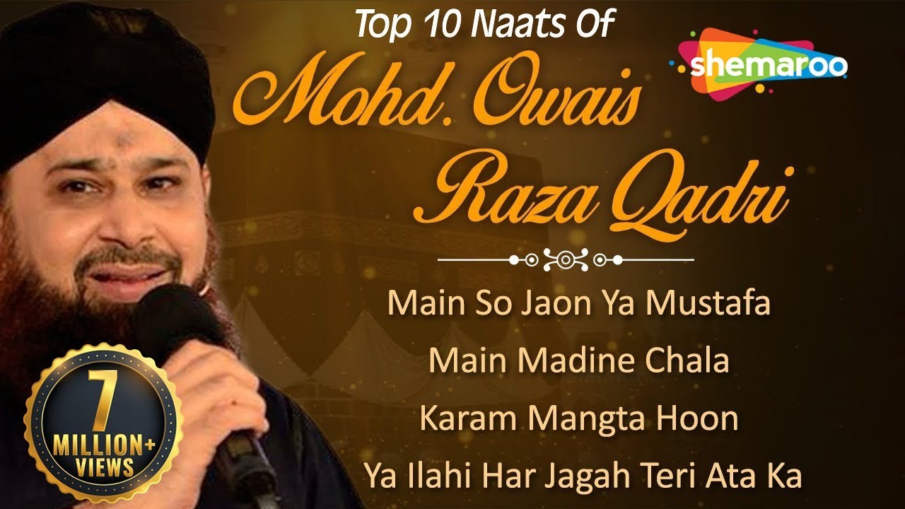 Top 10 Naats by Mohd Owais Raza Qadri  Main Madine Chala  Karam Mangta Hoon  Ramzan Naat 2023