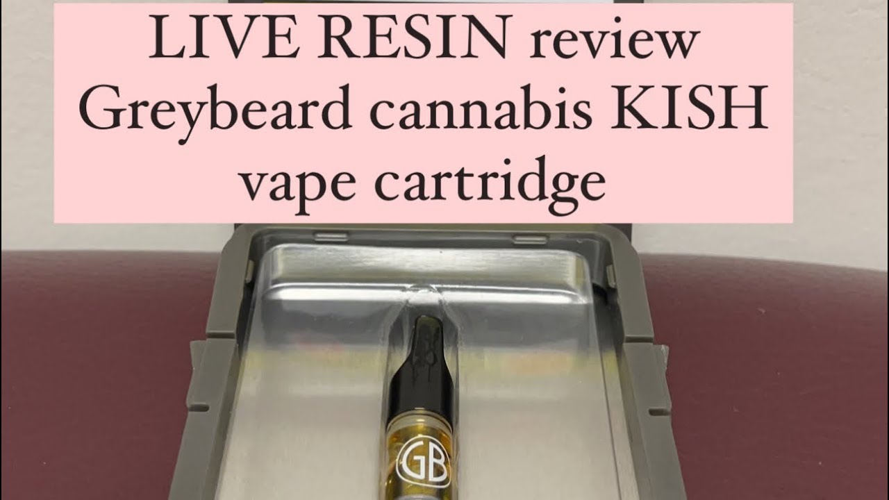 Live Resin: Greybeard Cannabis KISH review