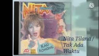 Nita Tilana / Tak Ada Waktu (Digitally Remastered Audio / 1996)