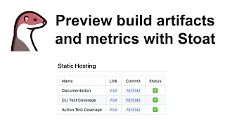 Preview build artifacts and metrics with Stoat