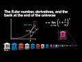 Euler&#39;s number, derivatives, and the bank at the end of the universe