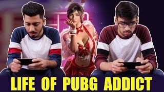 Life Of Pubg Addict | PUBG India |