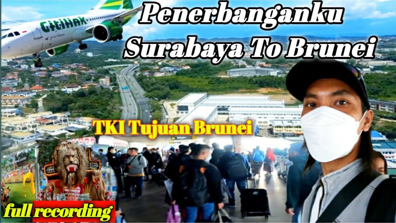 ❗full||Penerbangan TKI ||Juanda Surabaya To Brunei Darussalam|| Airbus Citilink