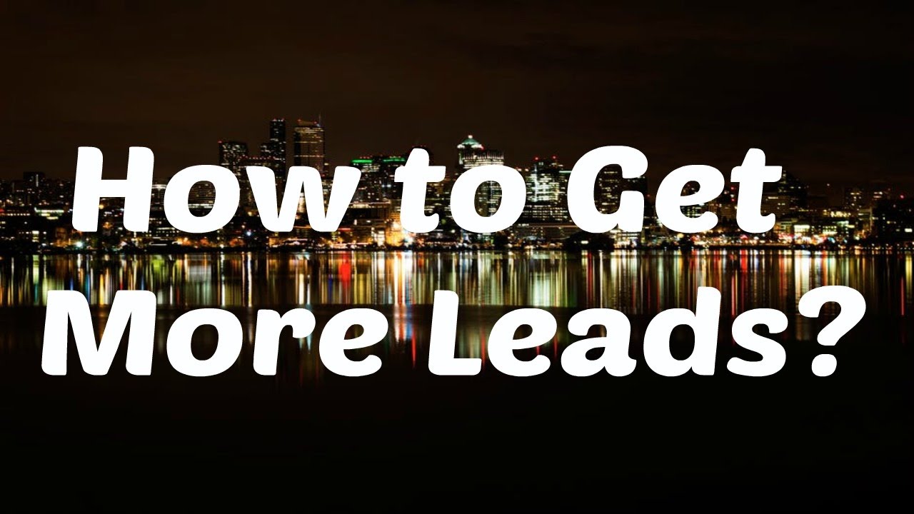How to Get More Leads