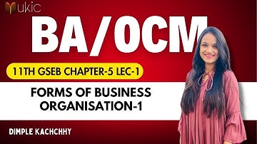 11th GSEB BA/OCM Chapter-5 Lec-1 | Class 11 | Session 2024-25 | UKIC | Prof. Dimple Kachchhy