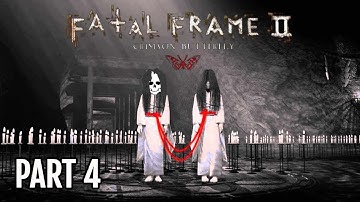 Fatal Frame II: Crimson Butterfly - Part 4 | First Playthrough