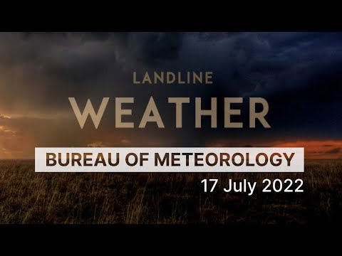 Weekly weather from the Bureau of Meteorology: Sunday 17 July, 2022