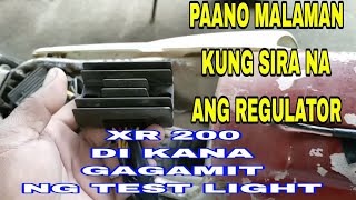 XR 200 HONDA PAANO MALAMAN KUNG SIRA NA ANG REGULATOR by BERNARD MECHANIC,Z 72 views 4 days ago 10 minutes, 17 seconds