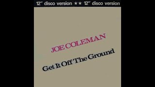 JOE COLEMAN Get it off the ground (1982)