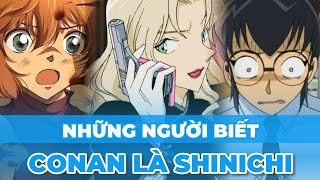 Tổng Hợp Những Người Đã Biết Conan Chính Là Kudo Shinichi Trong Thám Tử Lừng Danh Conan