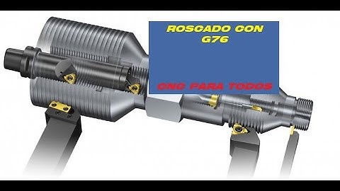 Programacion de roscado con G76 en torno CNC. Codificacion EIA/ISO (CNC en español)
