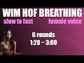 6 rounds guided by a FEMALE Instructor [Slow to Fast] Wim Hof Breathing Technique