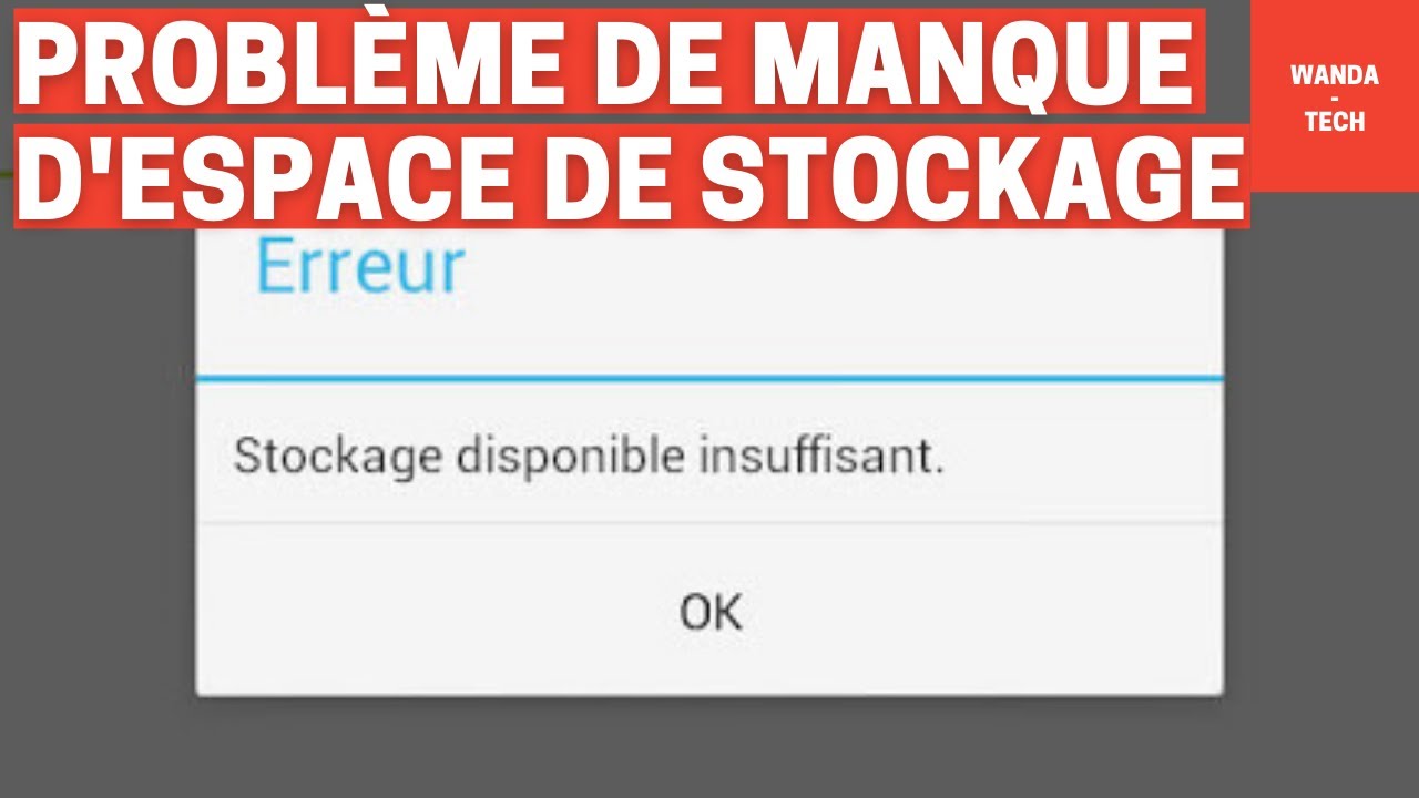 comment résoudre le problème de manque d'espace ou stockage insuffisant