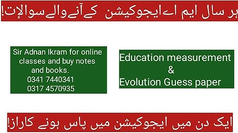 Education measurement & Evolution guess|6507 guess paper|Ma education guess for gcuf|Ma education