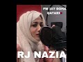 Doha qatar fm 107 with rj nazia and me live