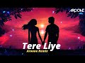 Tere liye Remix - Aroone  | Atif Aslam | Shreya Ghoshal | Progressive Melodic Mix