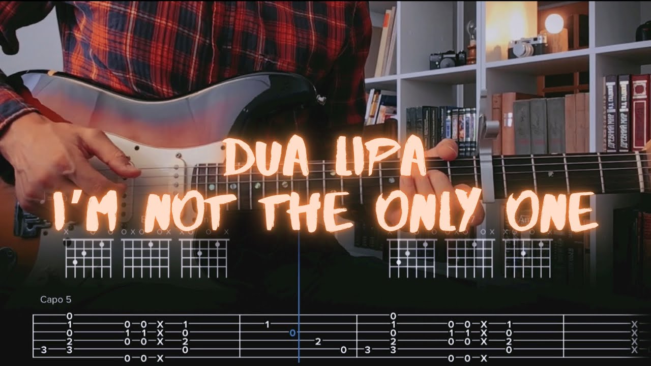 I’m Not The Only One Dua Lipa Сover / Guitar Tab / Lesson / Tutorial