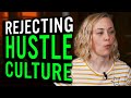 Hustle Culture is Not Healthy