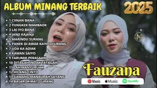 FAUZANA - LAGU MINANG FULL ALBUM 2025 - CIINAN BANA - TUNGKEK MAMBAOK
