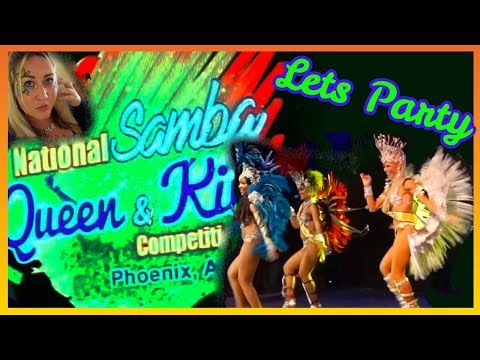 MOM S TRIP TO NATIONAL SAMBA KING QUEEN COMPETITION PHOENIX ARIZONA