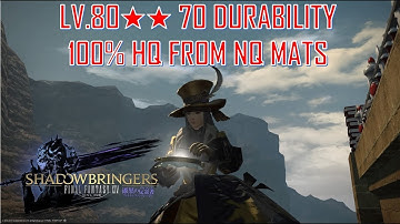 Final Fantasy XIV - Lv.80 ★★ 70 Durability 100% HQ from NQ Mats