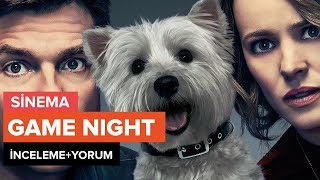 Game Night - Oyun Gecesi İncelemeyorum