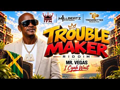 Mr Vegas - I Cyah Wait (Trouble Maker Riddim) | Trinidad Soca 2027