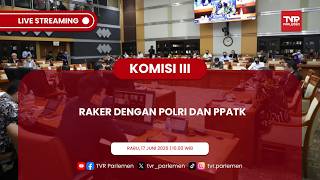 KOMISI III DPR RI RAKER DENGAN POLRI DAN PPATK screenshot 5