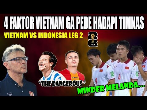 🔴 4 Faktor Vietnam Sulit Kalahkan Timnas I Vietnam vs Indonesia Leg 2