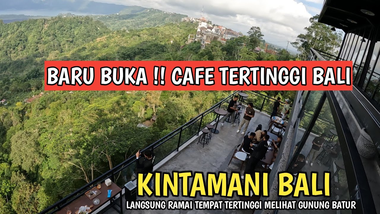TERBARU !! CAFE TERTINGGI DI KINTAMANI BALI | ROCKAWAY RESTAURANT