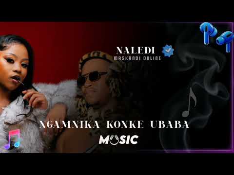 #naledi ft mzukulu _uBaba wakho Ngamnika konke