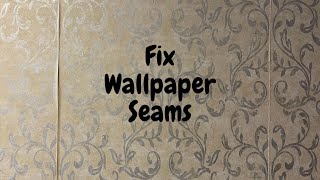 Fix Opening Wallpaper Seams  Spencer Colgan